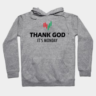 Stock Trader - Thank God It's Monday Hoodie